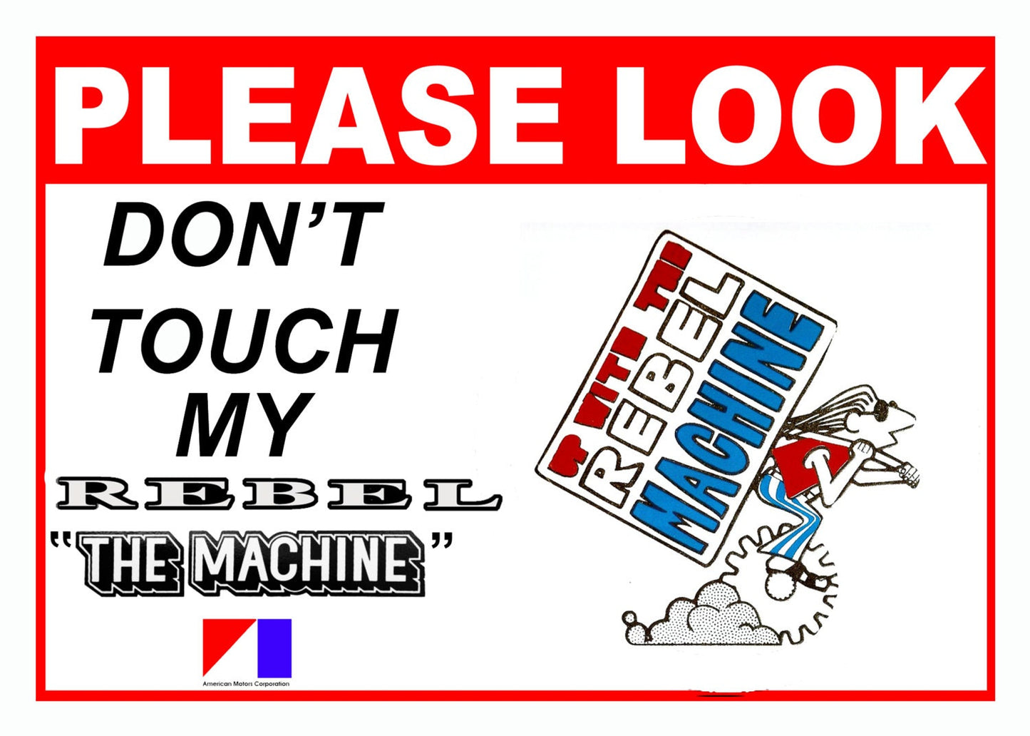 AMC Rebel The Machine Please Look Don't Touch Car Show Sign - 5x7 Aluminum