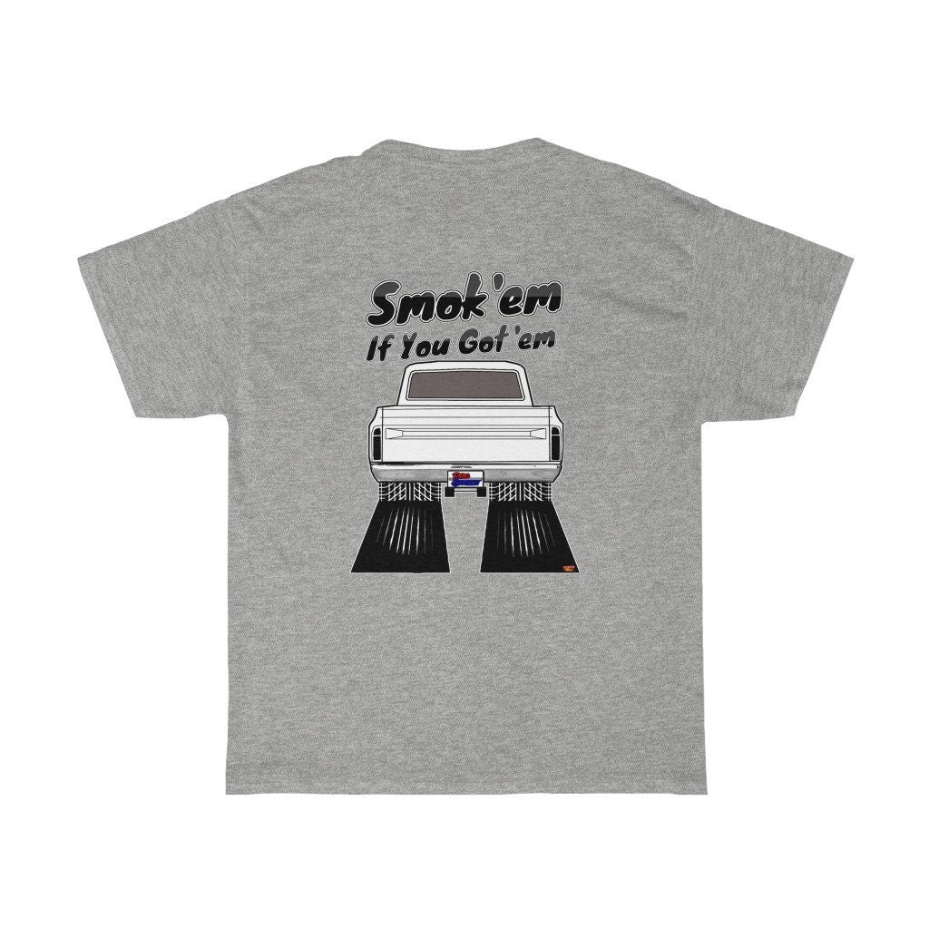 67/72 Chevy Fleetside Pickup T-Shirt - Smokem if You Gotem - Sizes S-5XL