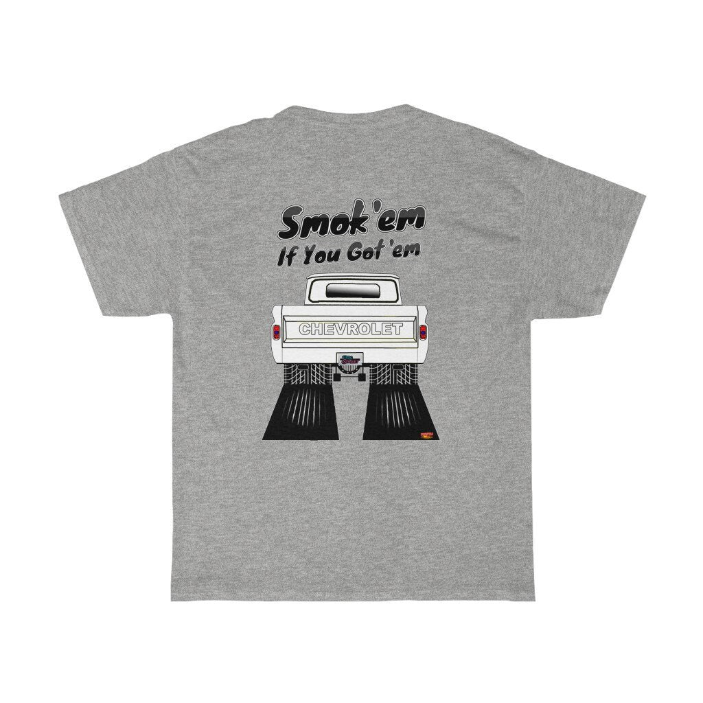 1960-66 Chevy Fleetside Pickup T-Shirt - Smoke 'Em if You Got 'Em - Sizes S-5XL