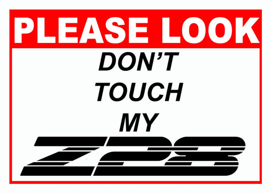 Please Look Don't Touch - 5x7 Aluminum Car Show Sign - Z-28