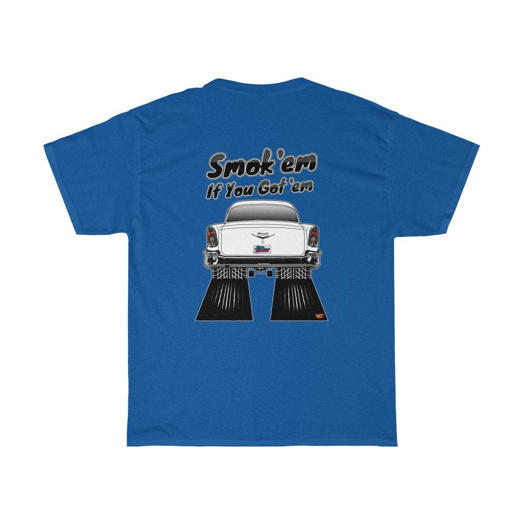 1956 Chevy T-Shirt - Smokem if You Gotem - Sizes S-5XL