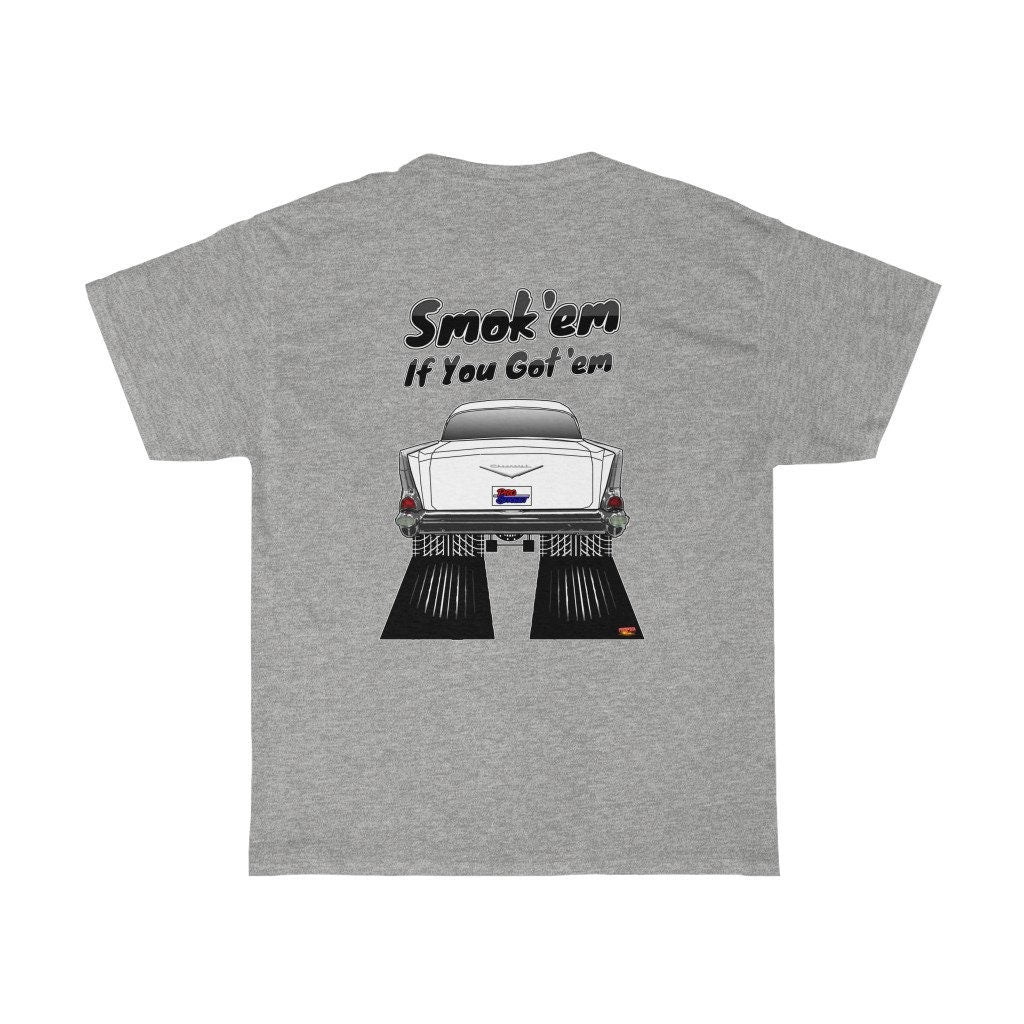 1957 Chevy T-Shirt - Smokem if You Gotem - Sizes S-5XL