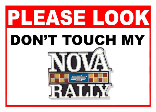 4th Gen Rally Nova Please Look Don't Touch Car Show Sign - 5x7 Aluminum