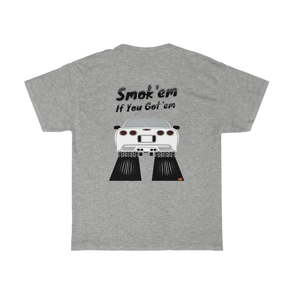 Chevy Corvette T-Shirt - Smoke 'Em if You Got 'Em - Sizes S-5XL