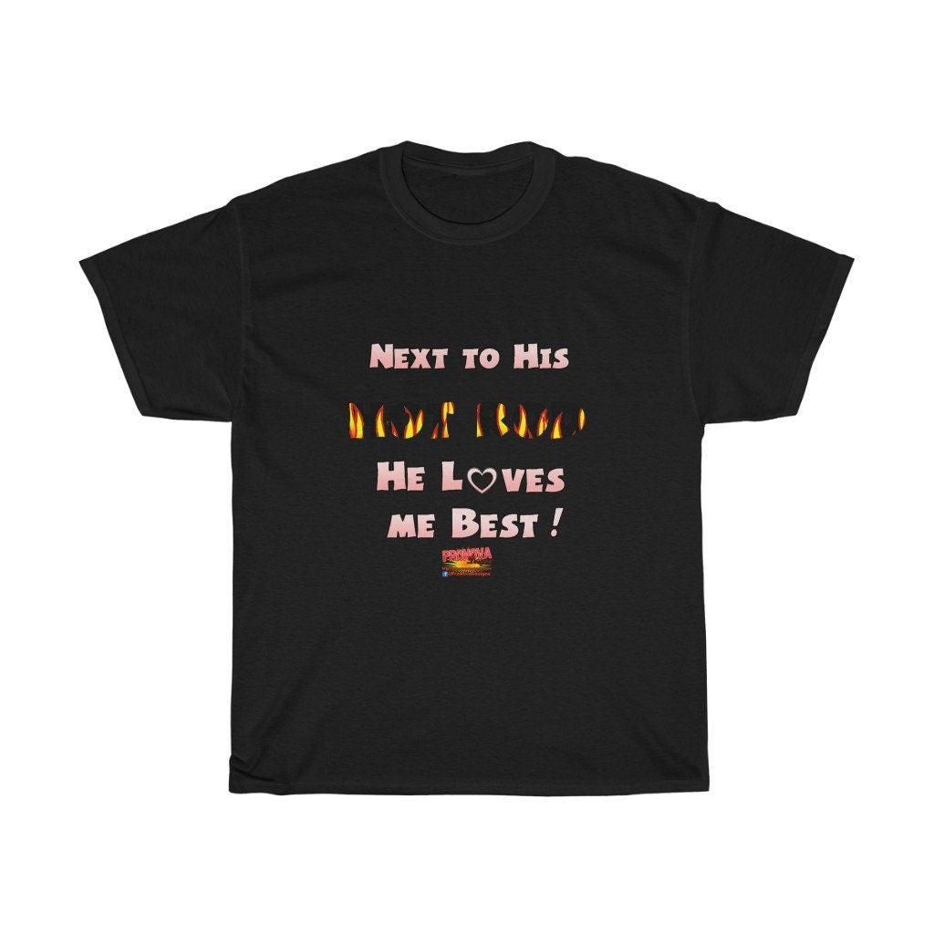Next to His Hot Rod He Loves Me Best T-Shirt - Sizes S-5XL