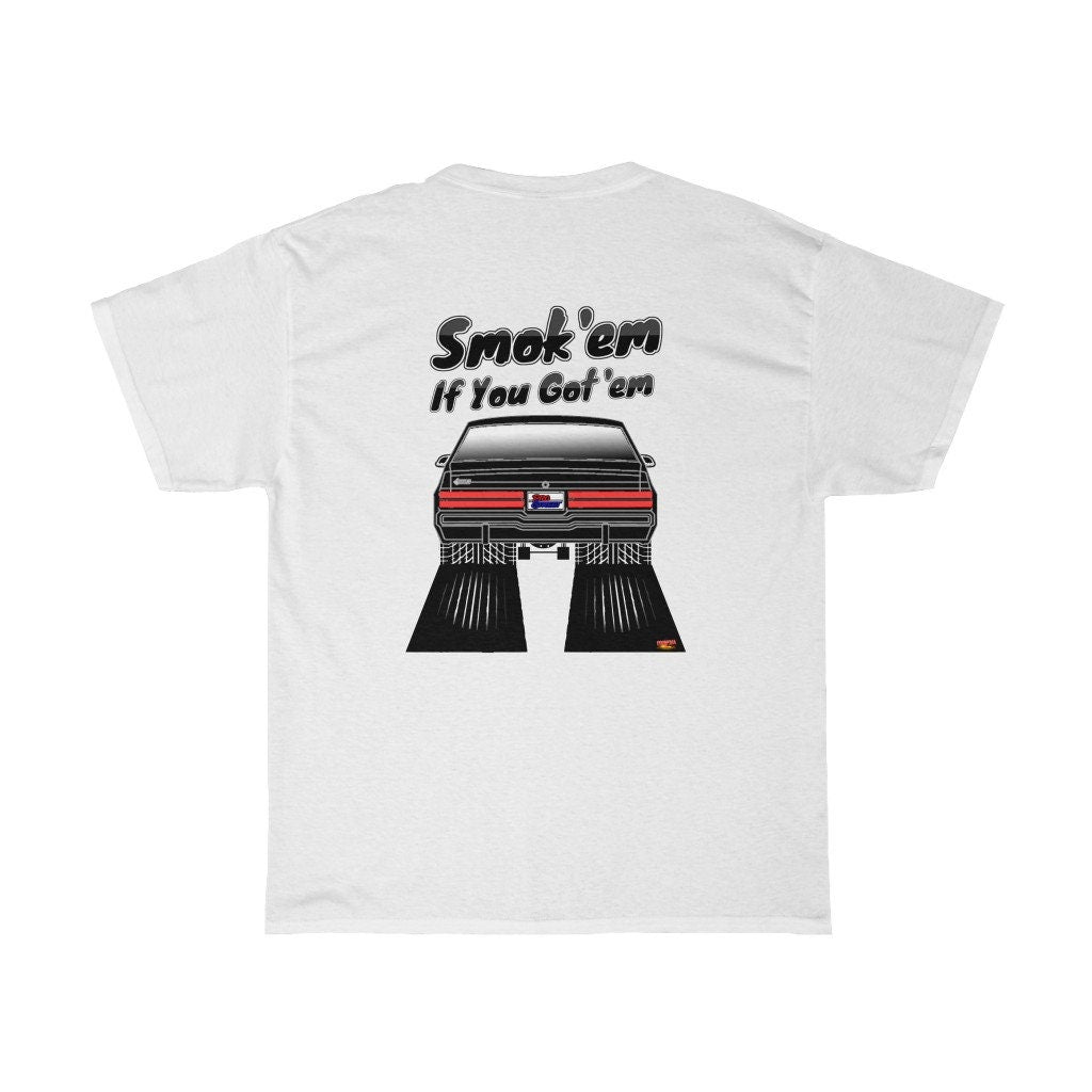 Buick Grand National T-Shirt - Smokem if You Gotem - Sizes S-5XL
