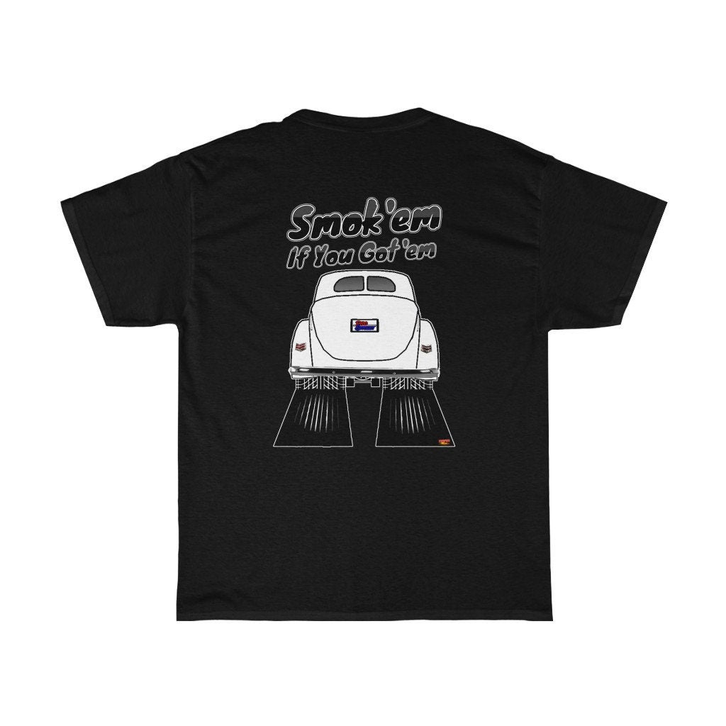 Smoke 'Em if You Got 'Em 1939-40 Coupe Unisex Heavy Cotton Tee