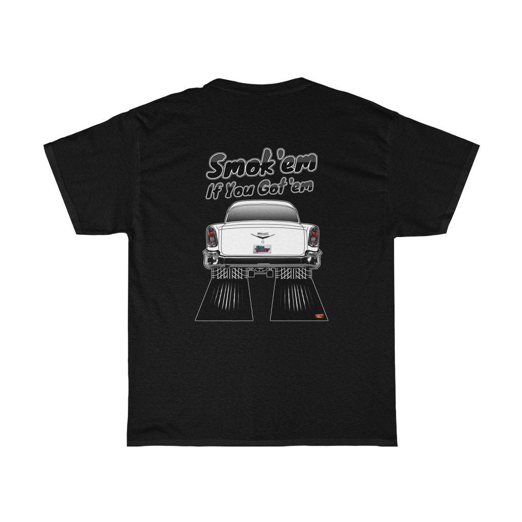 1956 Chevy T-Shirt - Smokem if You Gotem - Sizes S-5XL