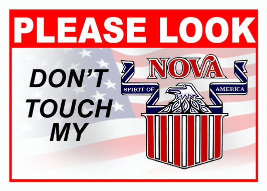 Please Look Don't Touch - 5x7 Aluminum Car Show Sign - Spirit of America Nova