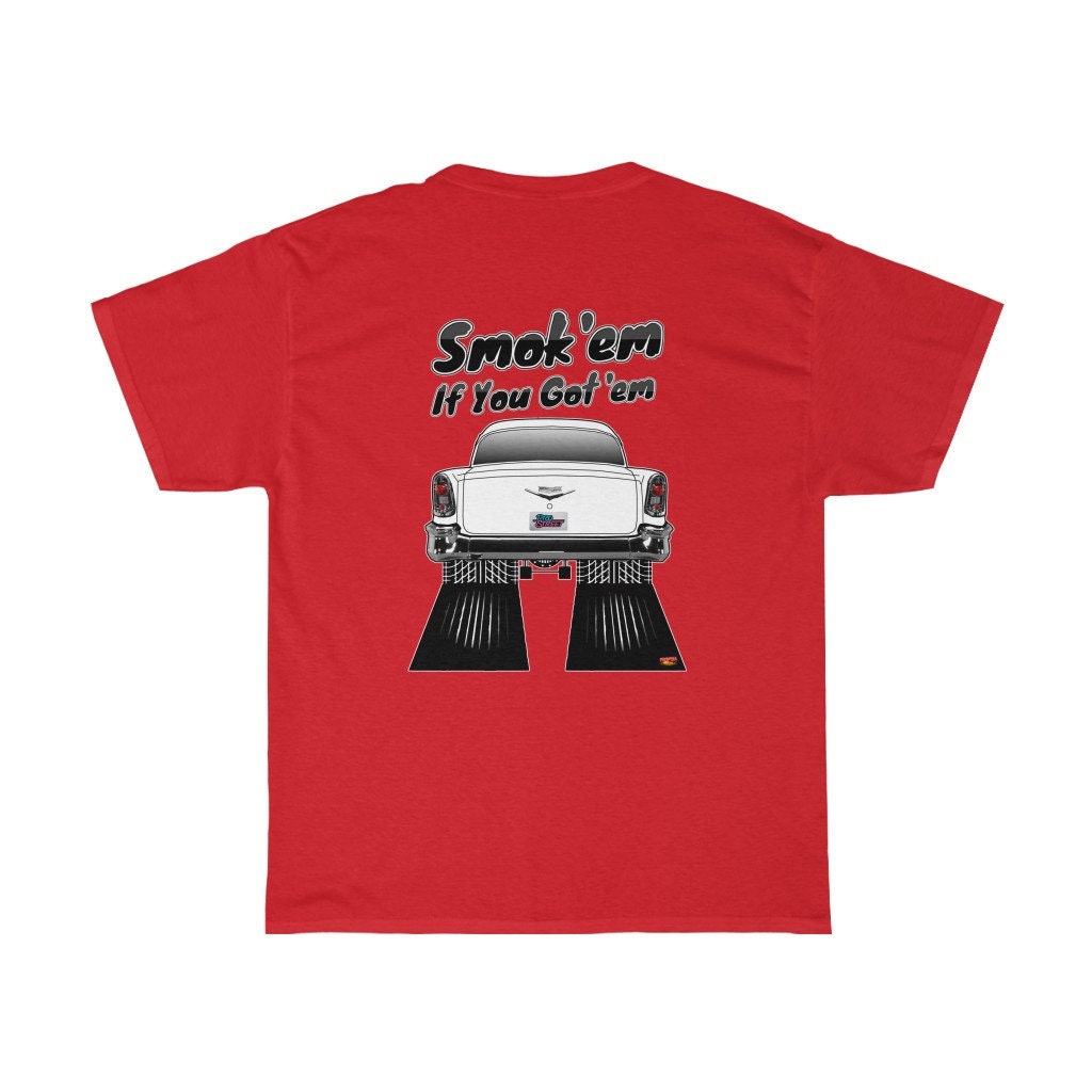 1956 Chevy T-Shirt - Smokem if You Gotem - Sizes S-5XL