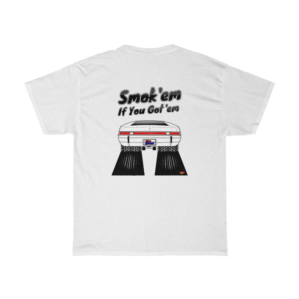 AMC AMX T-Shirt - Smoke 'Em if You Got 'Em - Sizes S-5XL