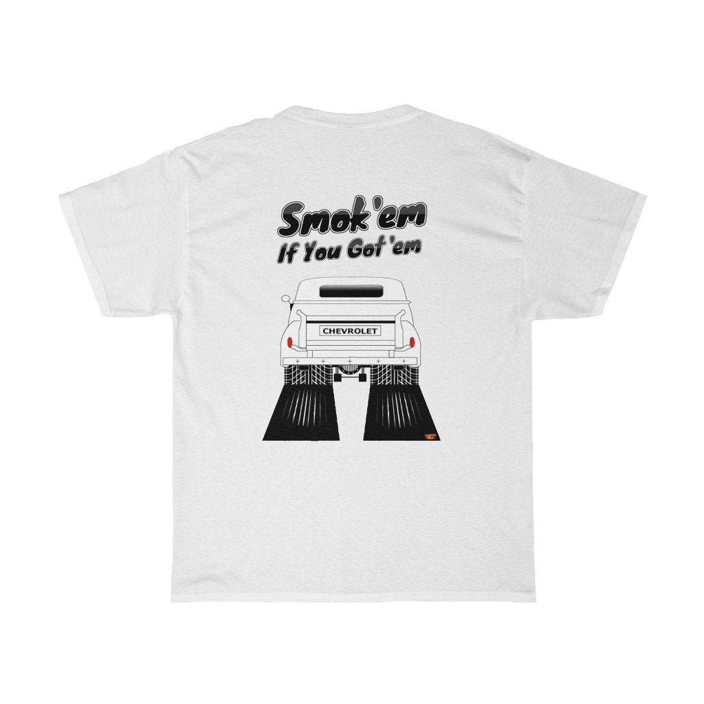 1948-54 Chevy Pickup T-Shirt - Smokem if You Gotem - Sizes S-5XL