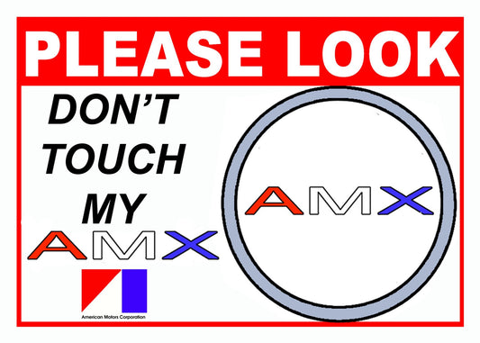 AMC AMX Please Look Don't Touch Car Show Sign - 5x7 Aluminum