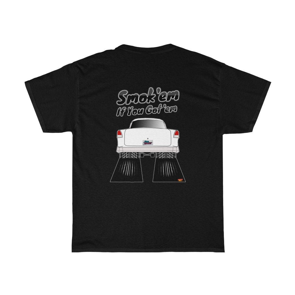 55 Chevy T-Shirt - Smokem if You Gotem - Sizes S-5XL