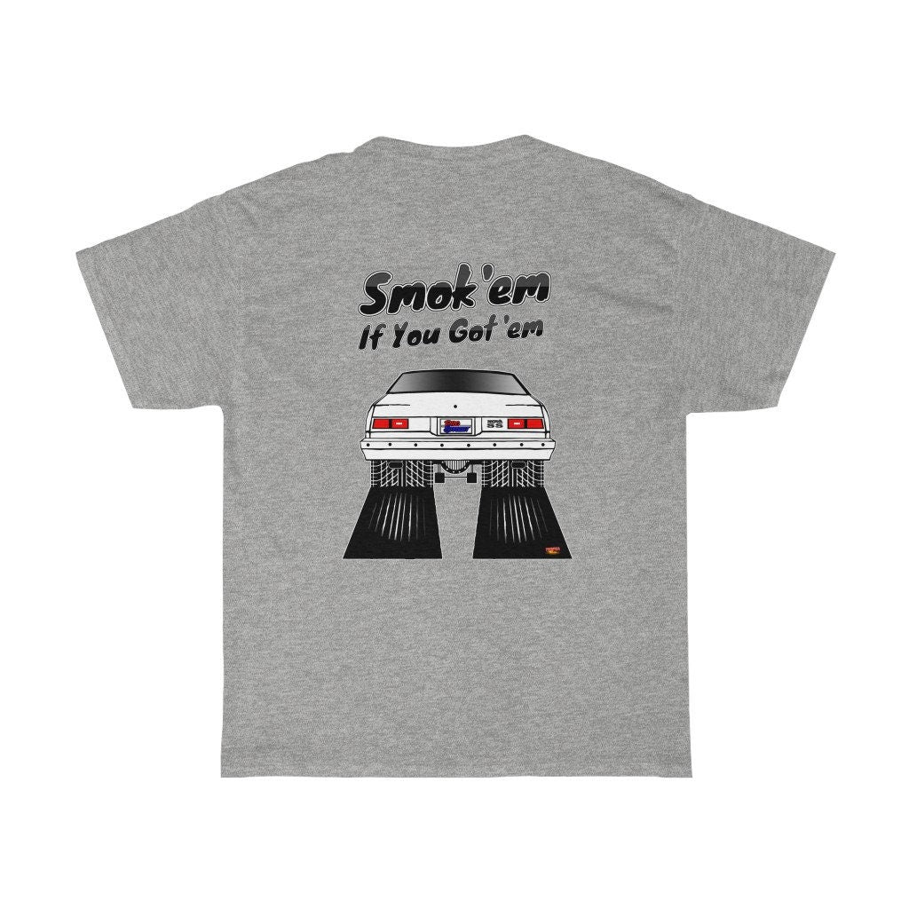 4th Gen Chevy Nova T-Shirt - Smoke 'Em if You Got 'Em - Sizes S-5XL