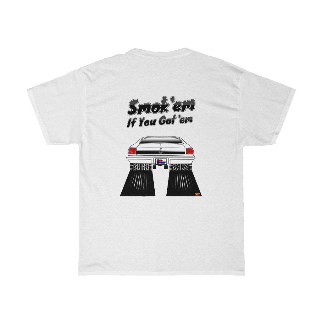 69 Chevelle T-Shirt - Smokem if You Gotem - Sizes S-5XL