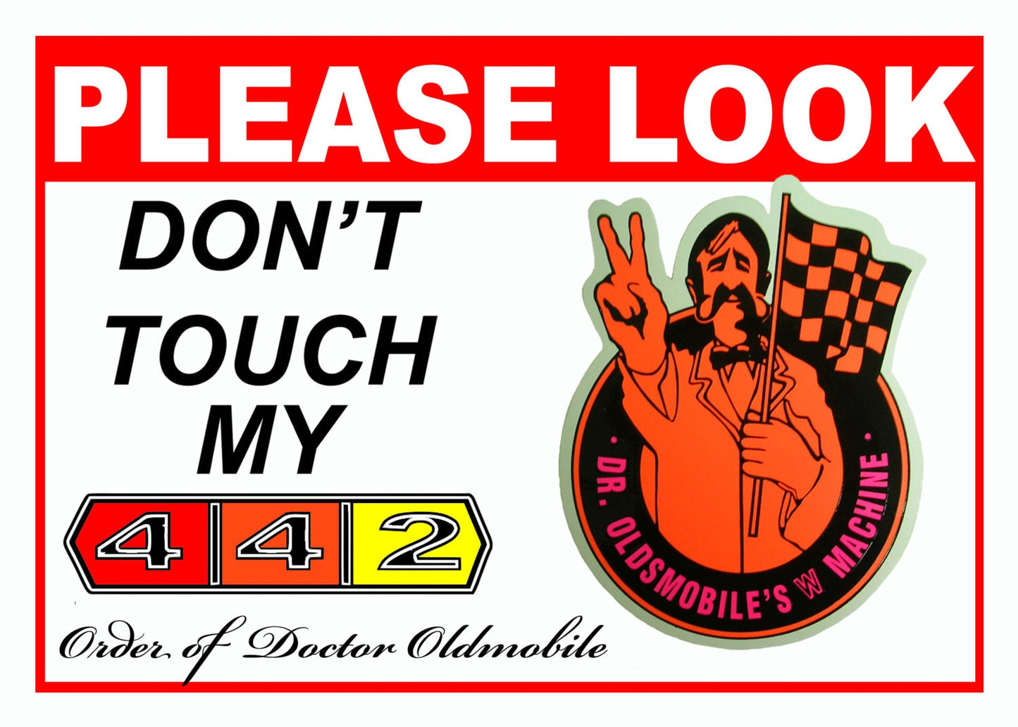 Please Look Don't Touch - 5x7 Aluminum Car Show Sign - Doctor Oldsmobile