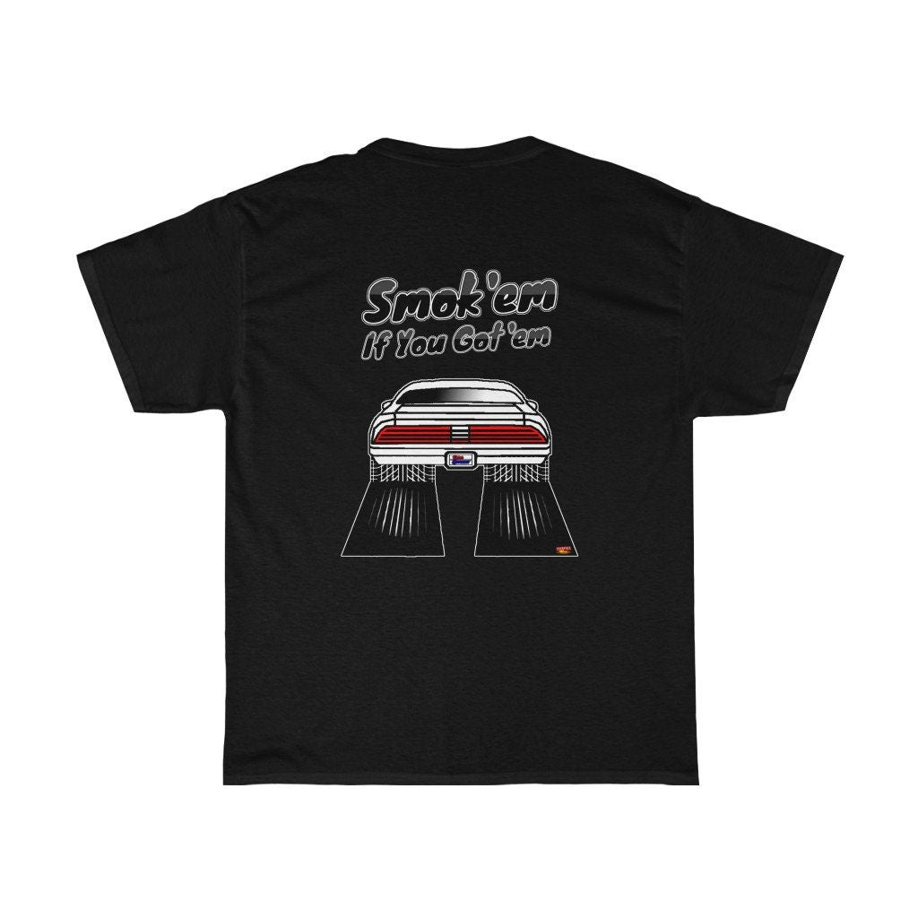 79 Trans Am T-Shirt - Smokem if You Gotem - Sizes S-5XL