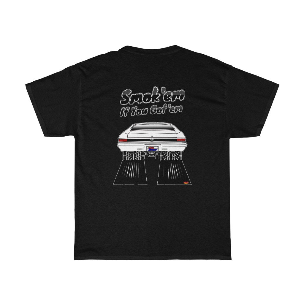 1968 Chevy Chevelle SS396 T-Shirt - Smoke 'Em if You Got 'Em - Sizes S-5XL