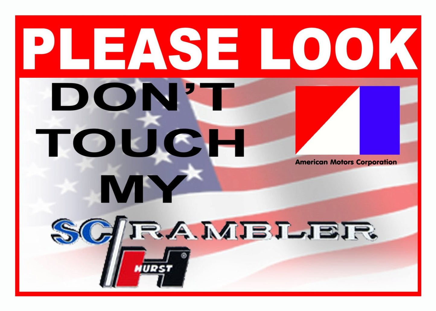 AMC SC/Rambler Please Look Don't Touch Car Show Sign - 5x7 Aluminum