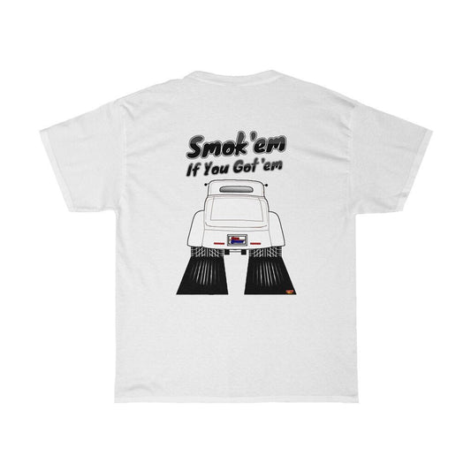 Street Rod T-Shirt - Smokem if You Gotem - Sizes S-5XL