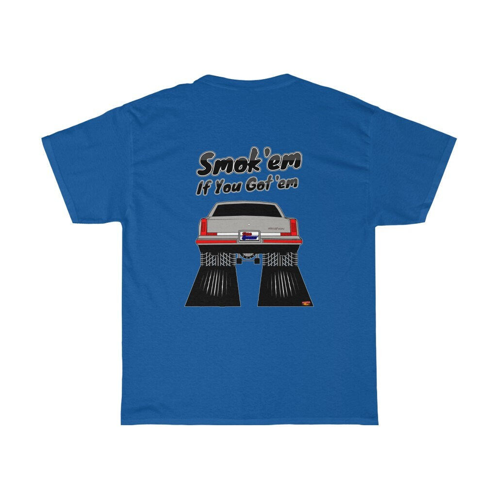 Hurst Oldsmobile Cutlass T-Shirt - Smoke 'Em if You Got 'Em - Sizes S-5XL